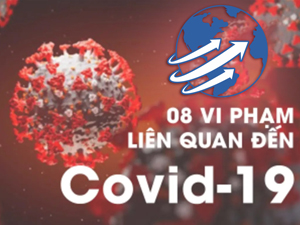 08 vi phạm liên quan đến Covid-19